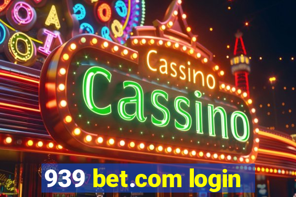 939 bet.com login